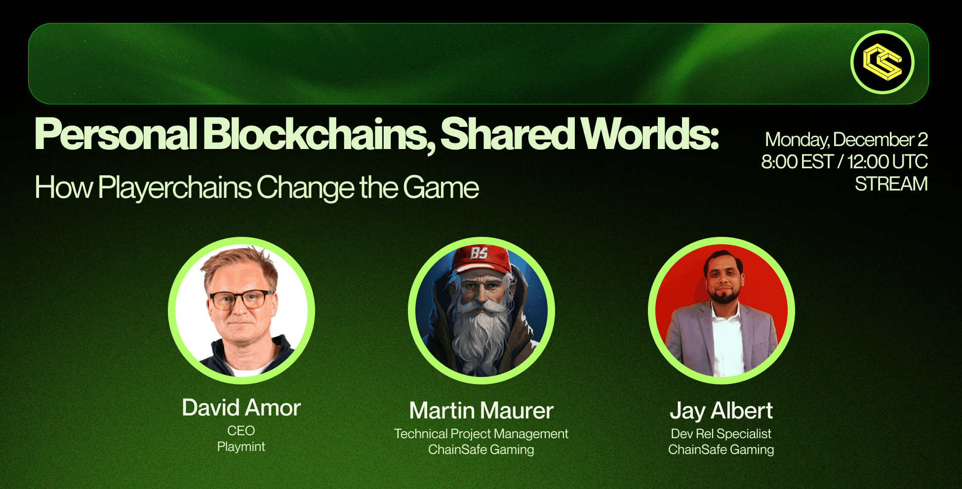 ChainSafe stream banner with David Amor, Martin Maurer, and Jay Albert